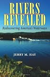 Rivers Revealed: Rediscovering America's Waterways (Quarry Books)