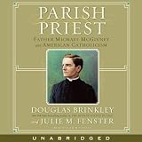 Parish Priest: Father Michael McGivney and American Catholicism