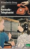 Jill Kennedy: telephonist