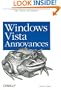 Windows Vista Annoyances: Tips, Secrets, and Hacks