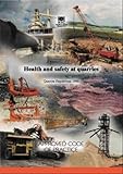 Health and safety at quarries : Quarries Regulations 1999 : approved code of practice