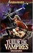 Gotrek et F�lix, Tome 6 : Tueur de vampires