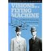 Visions of a Flying Machine (Smithsonian History of Aviation and Spaceflight Series)
