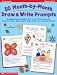 50 Month-by-Month Draw & Write Prompts: Engaging Reproducibles That Invite Young Learners To Draw & Then Write About Topics They Love.All Year Round!