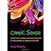Comic Sense: A comic book on common sense and social skills for young people with Asperger's and ADHD