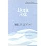 Don't Ask (Poets on Poetry)
