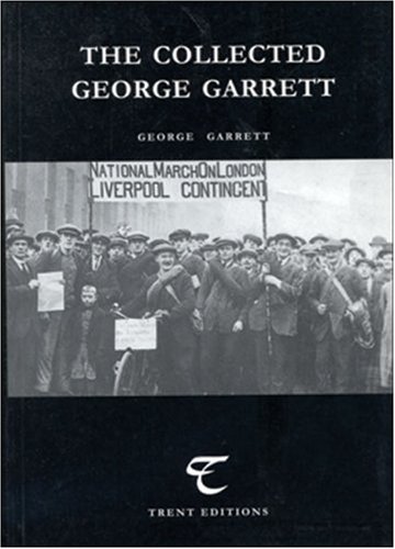 The Collected George Garrett (Radical Recoveries)