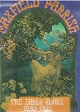 Maxfield Parrish: The Early Years, 1893-1930