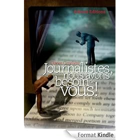 Journalistes, nous avons besoin de vous !