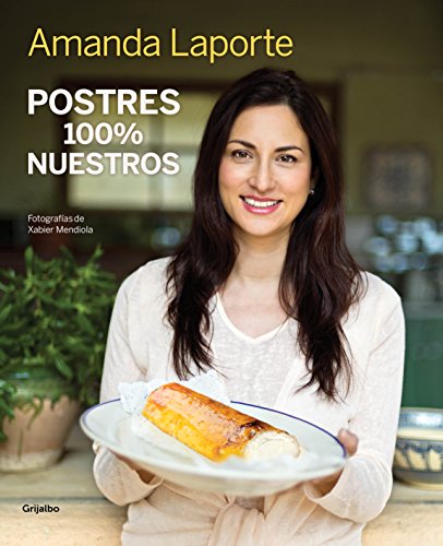 Postres 100% nuestros (Spanish Edition)