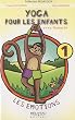 Yoga pour les enfants - les emotions