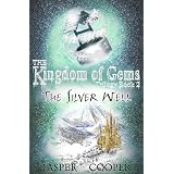 The Silver Well: Book 2 in The Kingdom of Gems Trilogyby Jasper Cooper