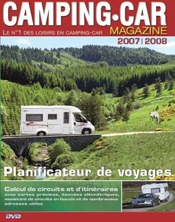 Camping-Car Magazine - Planificateur de Voyages 2007/2008