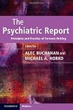 The Psychiatric Report: Principles and Practice of Forensic Writing