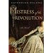 Mistress of the Revolution