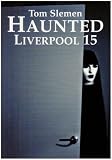 Haunted Liverpool