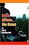 Dusk Before the Dawn Dusk Before the Dawn