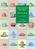 Review Prospect Books (UK)  / The English Kitchen: Historical Essays (Food and Society) (Food and Society)