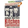 Kitchen Confidential : Adventures in the Culinary Underbelly