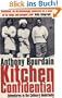 Kitchen Confidential.