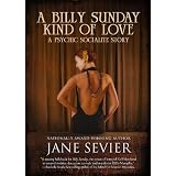 A Billy Sunday Kind of Love (Psychic Socialite Series)
