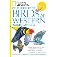 National Geographic Field Guide to the Birds of Western North America by Jon L. Dunn and Jonathan Alderfer