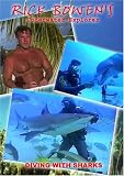 RICK BOWEN UNDERWATER EXPLORER - DIVING WITH SHARKS