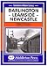 Eastern Main Lines: Darlington, Leamside, Newcastle