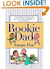 Rookie Dad: Fun and Easy Exercises and Games for Dads and Babies in Their First Year