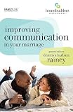 Improving Communication in Your Marriage (Homebuilders Couples)