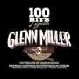 100 Hits Legends - Glenn Miller