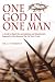 One God in One Man: A Book to Dispel the Speculations and Blasphemies Featured in Dan Brown's the "Da Vinci Code"