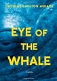 Eye of the Whale: A Novel