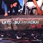Layo & Bushwacka