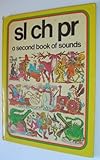 Sl ch pr : a second book of sounds