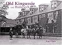 Old Kingussie and Badenoch: with Newtanmore and Dalwhinnie