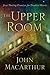 The Upper Room: Jesus' Parting Promises for Troubled Hearts