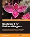 WordPress 3 For Business Bloggers