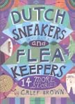 Dutch Sneakers and Fleakeepers: 14 Mo...