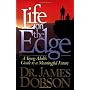 Life on the Edge by James C. Dobson
