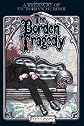 The Borden Tragedy: A Memoir of the Infamous Double Murder at Fall River, Mass., 1892 (Treasury of Victorian Murder (Graphic Novels))
