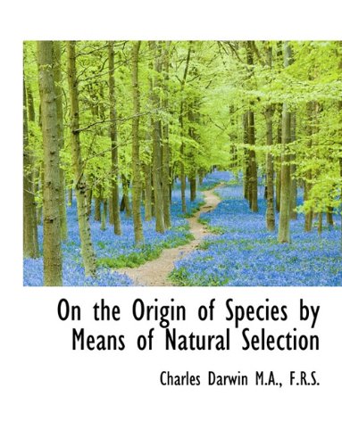 on the origin of species by means of natural selection