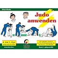 Das offizielle Lehrbuch des Deutschen Judo Bundes (DJB) e.V. zur Kyu-Pr�fungsordnung: Judo anwenden: BD 2