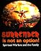 Surrender Is Not an Option! Spiritual Warfare and the Family