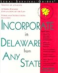 Incorporate in Delaware from Any State (Legal Survival Guides)