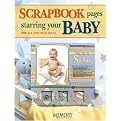 Scrapbook Pages Starring Your Baby (250 All New Page Ideas) (Paperback)