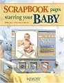 Scrapbook Pages Starring Your Baby (250 All New Page Ideas) (Paperback)