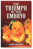 The Triumph of the Embryo