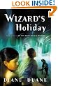 The Wizard's Holiday: The Seventh Book in the Young Wizards Series