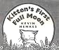 Kitten's First Full Moon